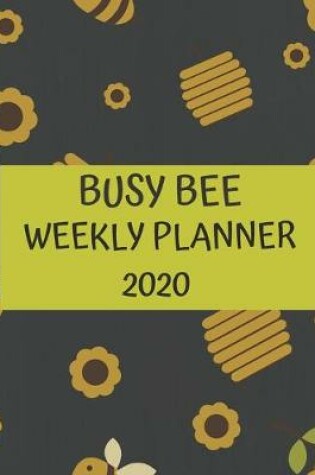 Cover of Bee Weekly Planner 2020