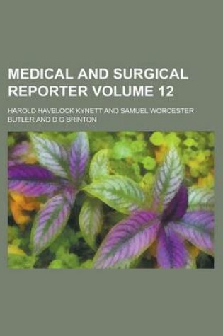 Cover of Medical and Surgical Reporter Volume 12