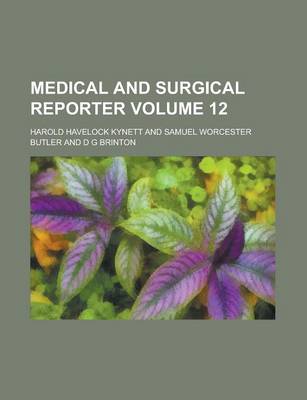 Book cover for Medical and Surgical Reporter Volume 12