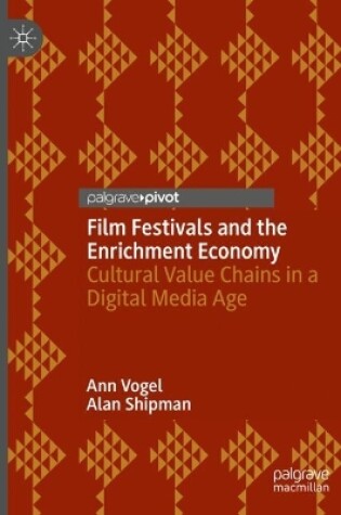 Cover of Film Festivals and the Enrichment Economy