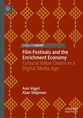 Book cover for Film Festivals and the Enrichment Economy