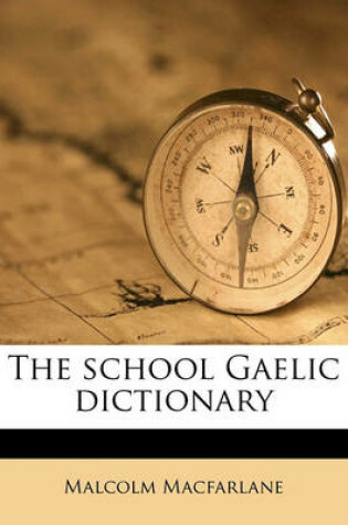 Cover of The School Gaelic Dictionary