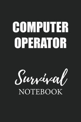 Book cover for Computer Operator Survival Notebook