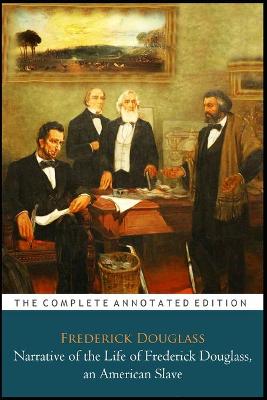 Book cover for Narrative of the Life of Frederick Douglass, an American Slave "The Annotated Edition"