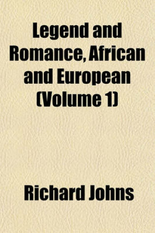 Cover of Legend and Romance, African and European (Volume 1)