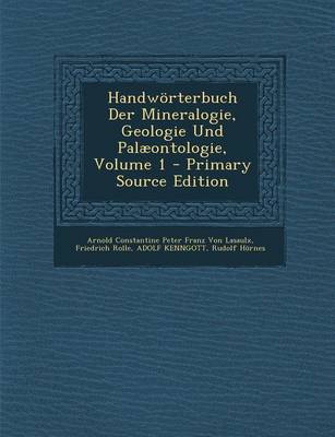 Book cover for Handworterbuch Der Mineralogie, Geologie Und Palaeontologie, Volume 1 - Primary Source Edition