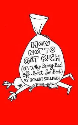 Book cover for How Not to Get Rich