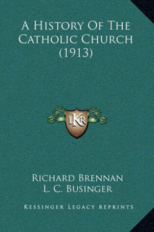 Cover of A History of the Catholic Church (1913)