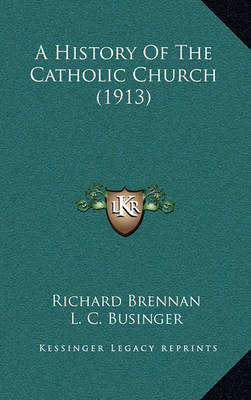 Book cover for A History of the Catholic Church (1913)