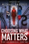 Book cover for Choosing What Matters