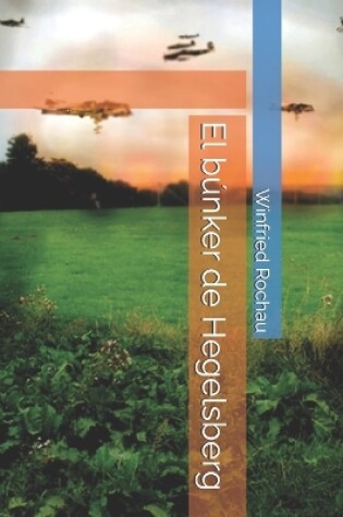 Cover of El b�nker de Hegelsberg