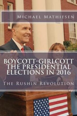 Cover of Boycott-Girlcott The Presidential Elections in 2016