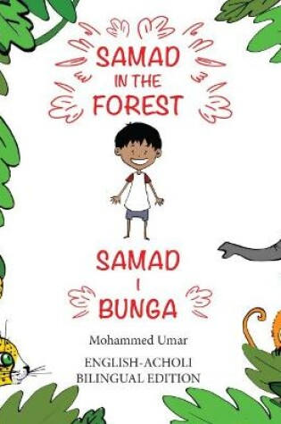 Cover of Samad in the Forest (Bilingual English - Acholi Edition)