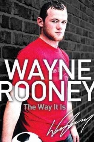 Cover of Wayne Rooney: The Way It Is