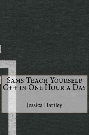 Cover of Sams Teach Yourself C++ in One Hour a Day