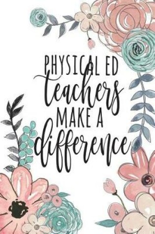 Cover of Physical Ed Teachers Make A Difference