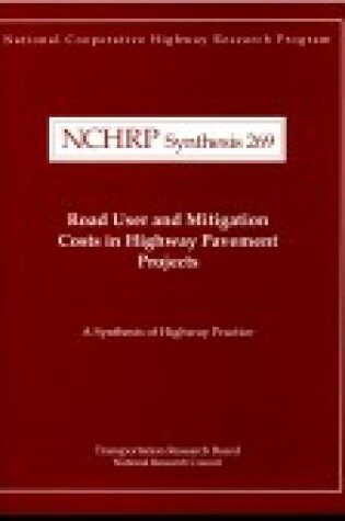 Cover of Road User and Mitigation Costs in Highway Pavement Projects