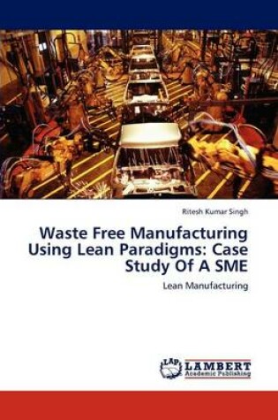 Cover of Waste Free Manufacturing Using Lean Paradigms