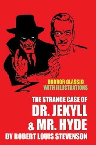 Cover of The Strange Case of Dr. Jekyll and Mr. Hyde with Illustrations (Horror Classic)