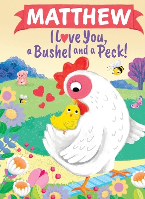 Cover of Matthew I Love You a Bushel and a Peck