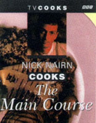 Cover of Nick Nairn Cooks the Main Course