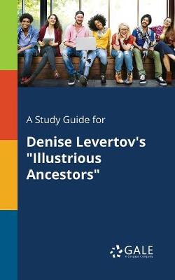 Book cover for A Study Guide for Denise Levertov's Illustrious Ancestors