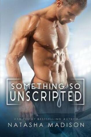 Cover of Something So Unscripted