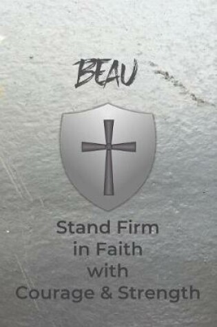 Cover of Beau Stand Firm in Faith with Courage & Strength