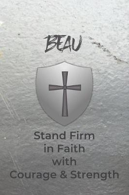 Book cover for Beau Stand Firm in Faith with Courage & Strength