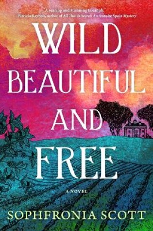 Cover of Wild, Beautiful, and Free