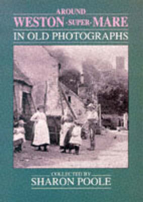 Cover of Around Weston-super-Mare in Old Photographs