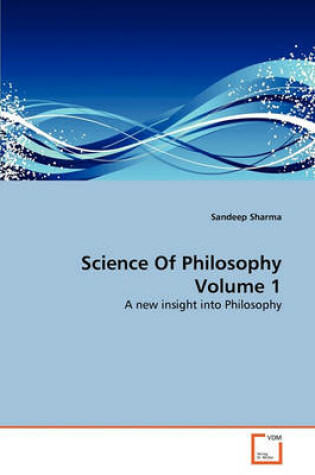 Cover of Science Of Philosophy Volume 1