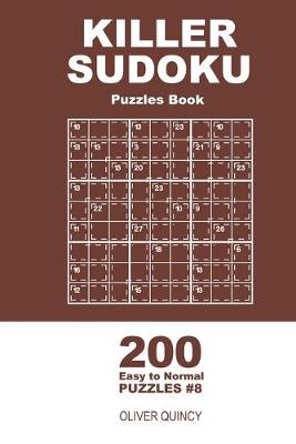 Book cover for Killer Sudoku - 200 Easy to Normal Puzzles 9x9 (Volume 8)