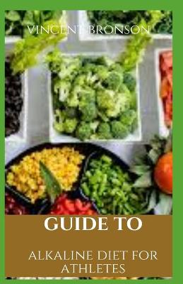 Book cover for Guide to Alkaline Diet for Athletes