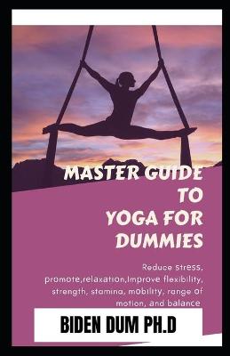 Book cover for Master Guide to Yoga for Dummies