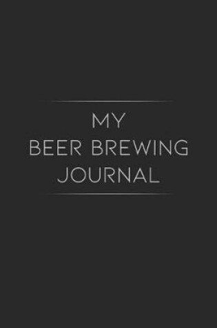 Cover of My Beer Brewing Journal
