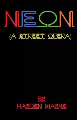 Book cover for NEON (a street opera)