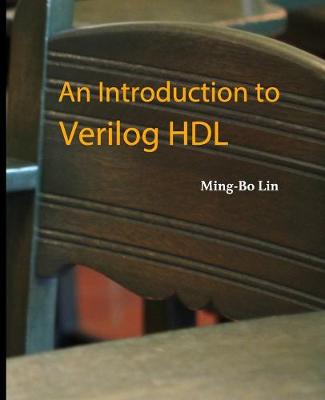 Book cover for An Introduction to Verilog HDL