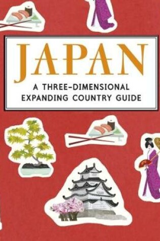 Cover of Japan: A Three-Dimensional Expanding Country Guide