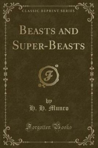 Cover of Beasts and Super-Beasts (Classic Reprint)