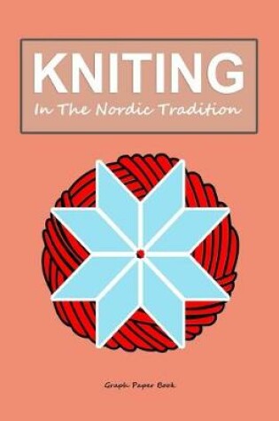 Cover of knitting in the Nordic tradition
