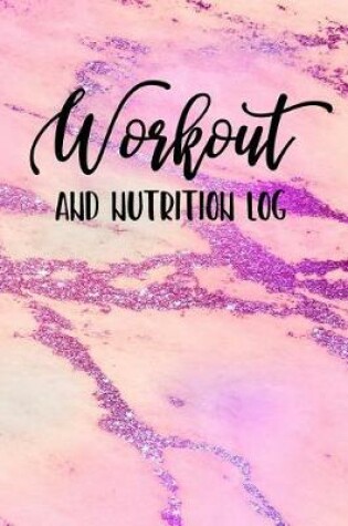 Cover of Workout And Nutrition Log