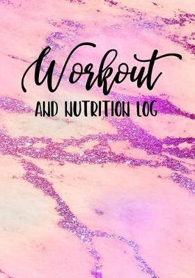 Book cover for Workout And Nutrition Log