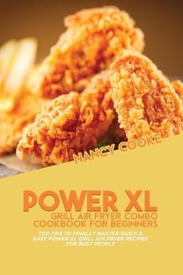 Book cover for Power XL Grill Air Fryer Combo Cookbook For Beginners