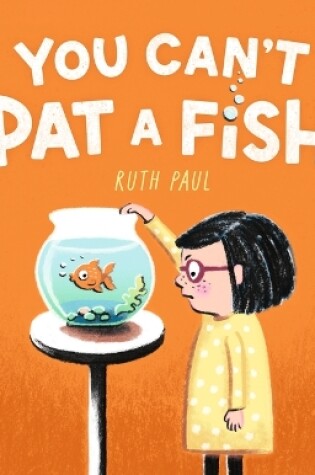 Cover of You Can't Pat a Fish