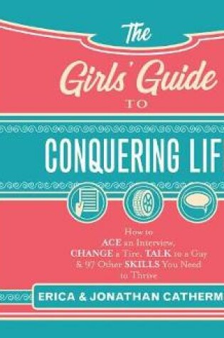 Cover of The Girls' Guide to Conquering Life (Library Edition)