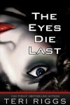 Book cover for The Eyes Die Last