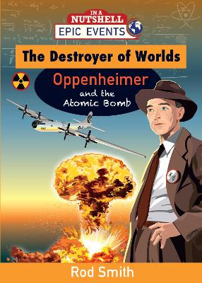 Cover of The Destroyer of Worlds - Oppenheimer and the Atomic Bomb