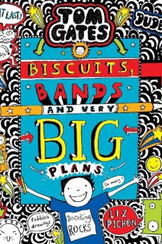Cover of Tom Gates: Biscuits, Bands and Very Big Plans CF PB