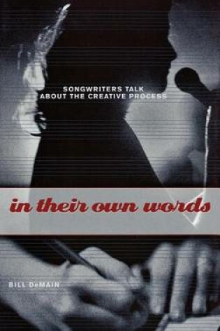 Cover of In Their Own Words: Songwriters Talk about the Creative Process